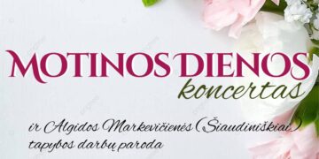 Motinos dienos koncertas ir Algidos Markevičienės tapybos darbų paroda