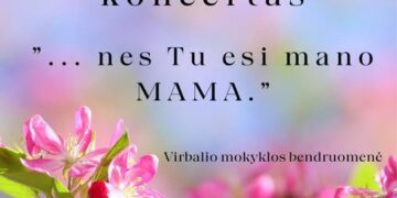 Motinos dienos koncertas „...nes Tu esi mano MAMA“
