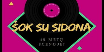 „Šok su Sidona“ - 15 metų scenoje