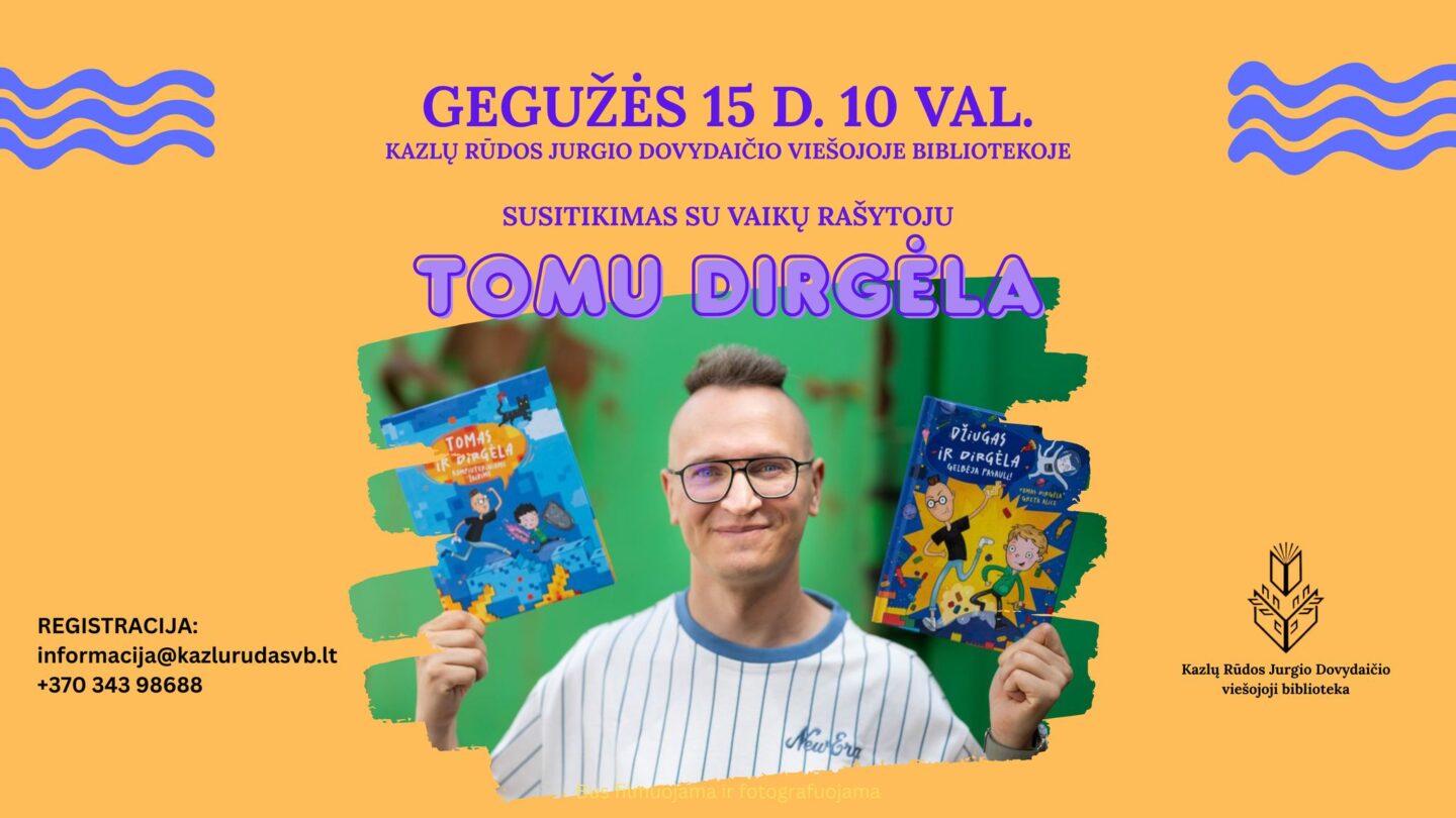 Susitikimas su rašytoju TOMU DIRGĖLA