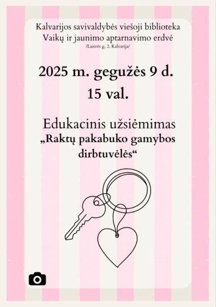 Edukacinis užsiėmimas „Raktų pakabuko gamybos dirbtuvėlės“