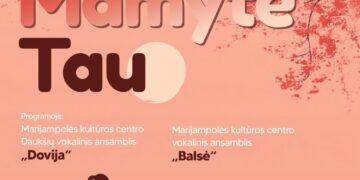 KONCERTAS „MAMYTE, TAU“ | DAUKŠIAI