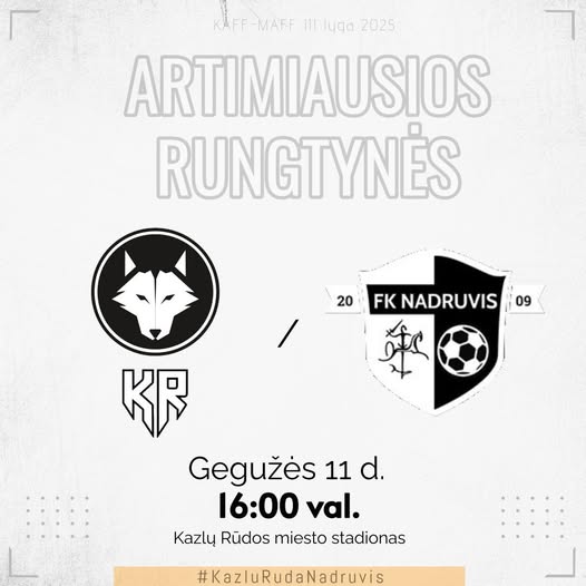 KAFF-MAFF III lygos futbolo rungtynės: Kazlų Rūdos „Kazlų Rūda”-Kauno „Nadruvis”