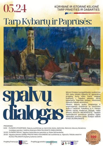 Tarp Kybartų ir Paprūsės: spalvų dialogas. Tapybos pleneras.