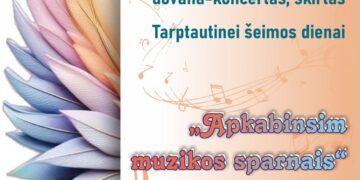 Koncertas, skirtas Tarptautinei šeimos dienai „Apkabinsim muzikos sparnais”