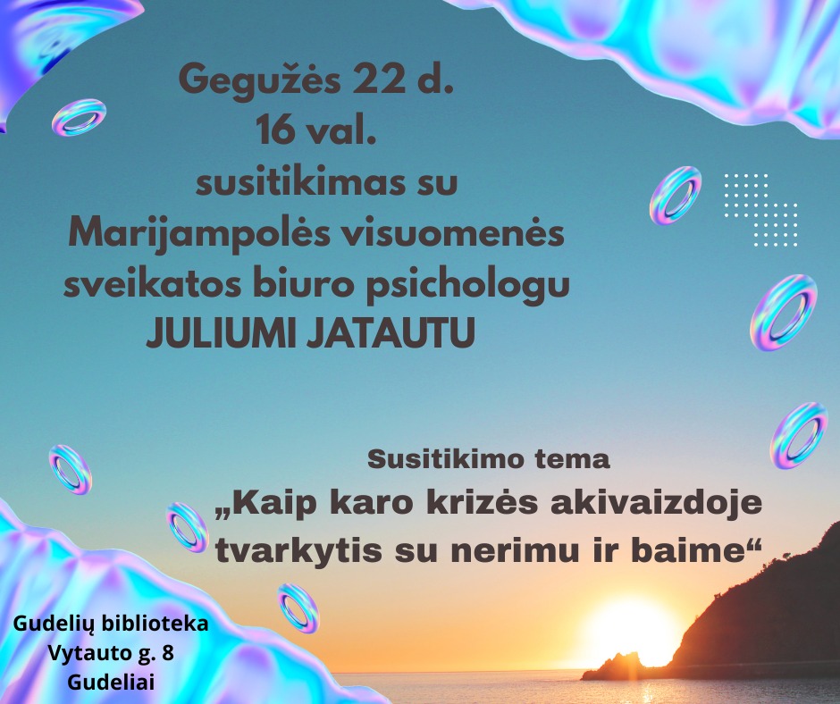 Susitikimas su Marijampolės visuomenės sveikatos biuro psichologu Juliumi Jatautu „Kaip karo krizės akivaizdoje tvarkytis su nerimu ir baime“