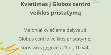 Globos centro veiklos pristatymas