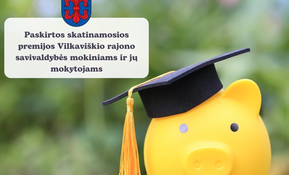 Paskirtos skatinamosios premijos Vilkaviškio rajono savivaldybės mokiniams ir jų mokytojams