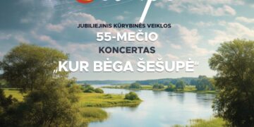 JUBILIEJINIS KONCERTAS „KUR BĖGA ŠEŠUPĖ“