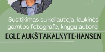 Susitikimas su aktore, rašytoja, gamtos fotografe Egle Aukštakalnytė-Hansen