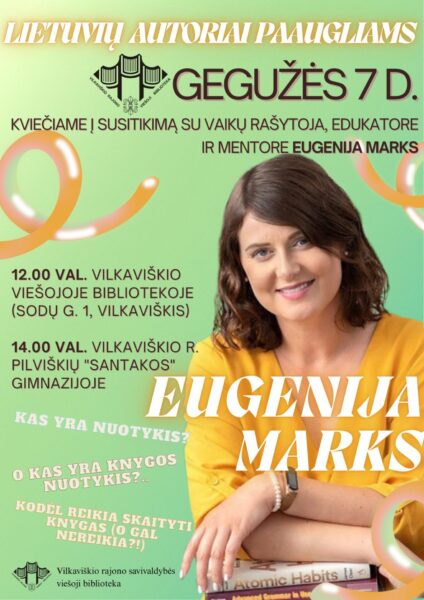 Susitikimas su rašytoja, edukatore ir mentore Eugenija Marks