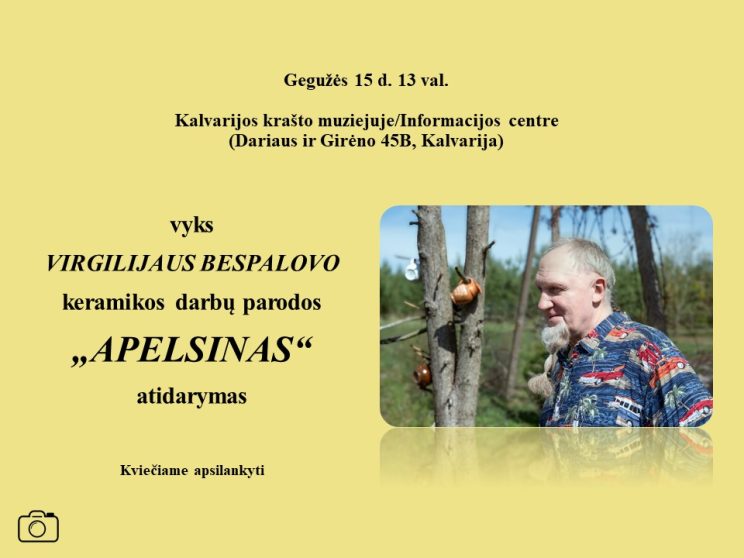 Virgilijaus Bespalovo keramikos darbų parodos „Apelsinas“ atidarymas