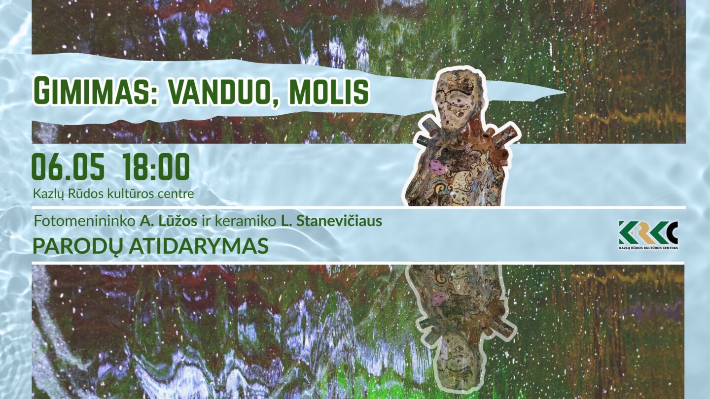 Parodų atidarymas „GIMIMAS: VANDUO, MOLIS“