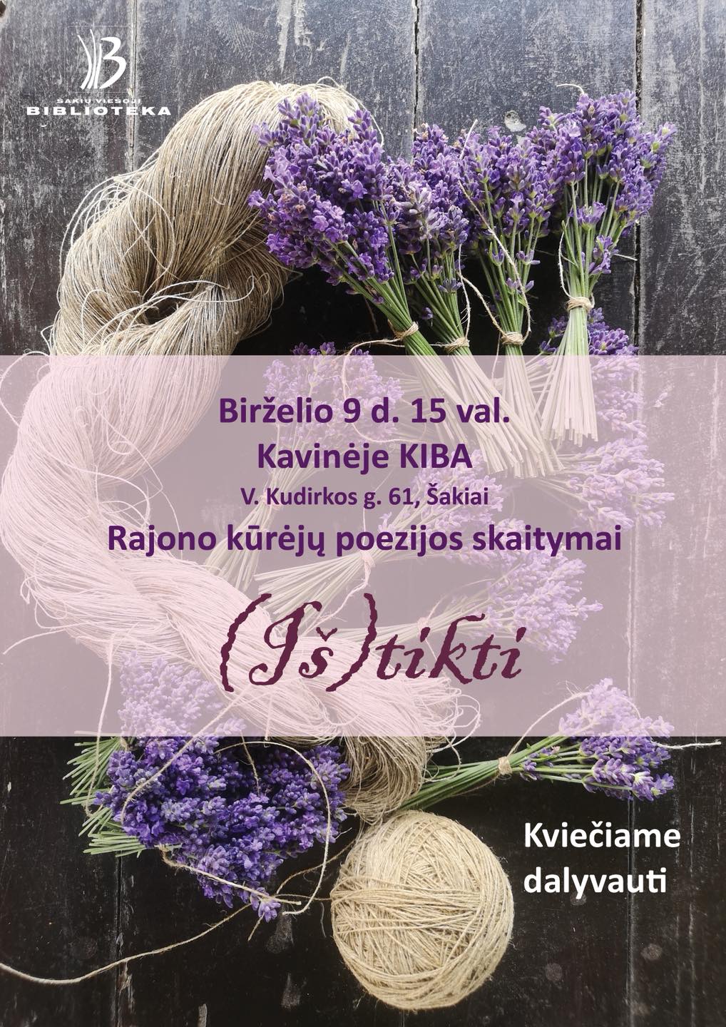 Šakių rajono kūrėjų poezijos skaitymai (Iš) tikti