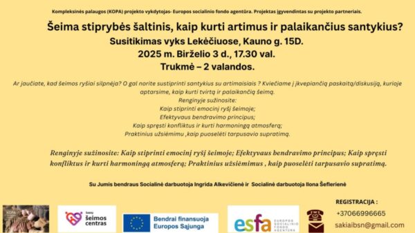 Paskaita/diskusija „Šeima stiprybės šaltinis. Kaip kurti artimus ir palaikančius santykius?”