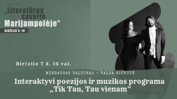 „Literatūros savaitė Marijampolėje“: Interaktyvi poezijos ir muzikos programa „Tik Tau, Tau vienam“