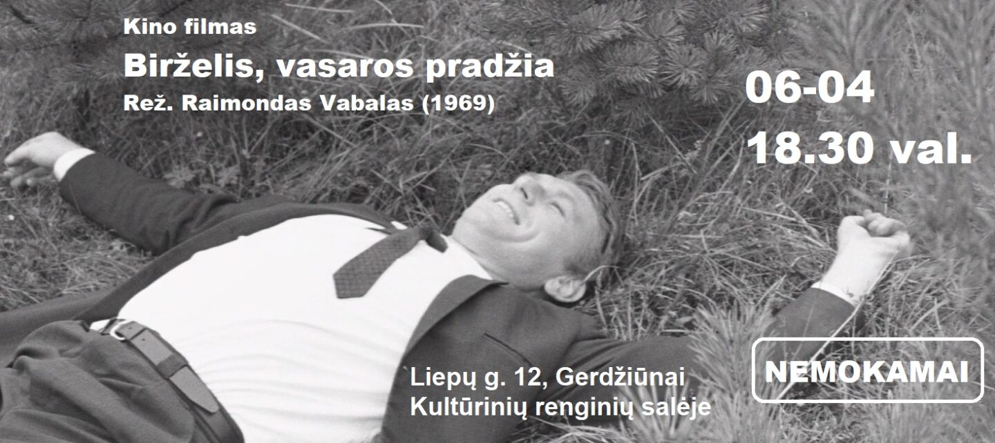 KINO FILMO „BIRŽELIS, VASAROS PRADŽIA“ (1969) PERŽIŪRA
