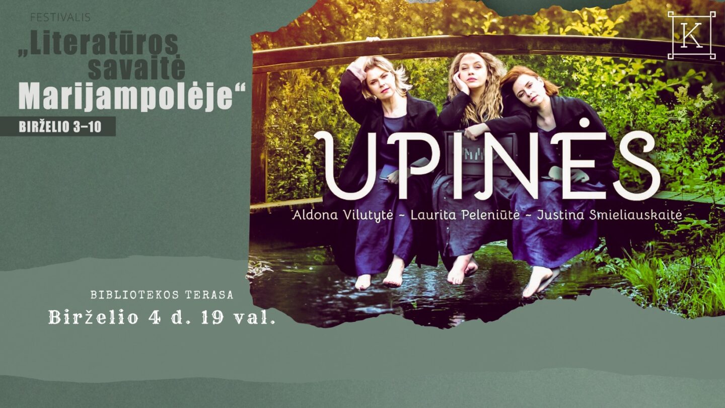 Festivalis „Literatūros savaitė Marijampolėje“: „Upinės“