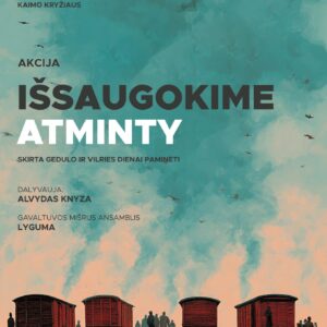 AKCIJA „IŠSAUGOKIME ATMINTY“ | GAVALTUVA