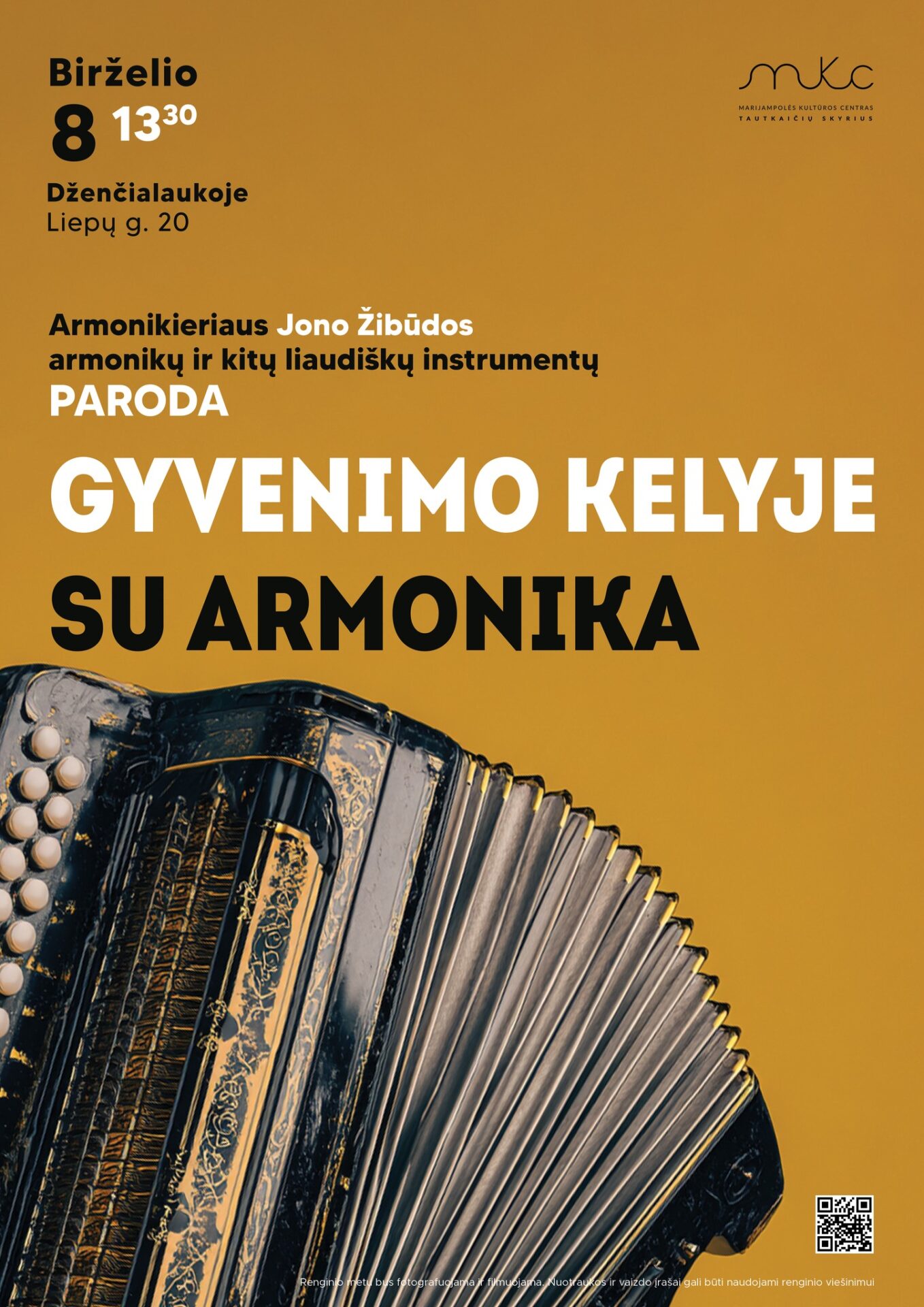 PARODA „GYVENIMO KELYJE SU ARMONIKA“ | DŽENČIALAUKA
