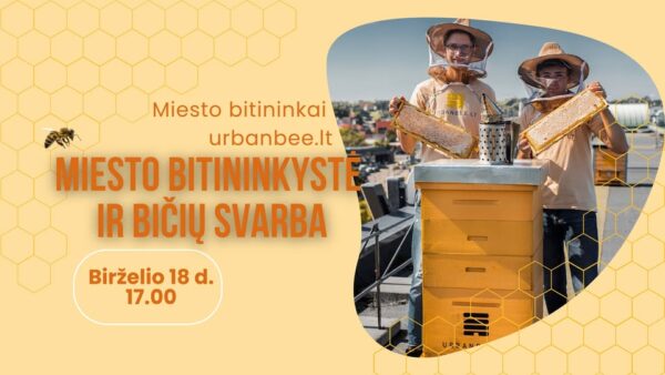 Paskaita „Miesto bitininkystė ir bičių svarba"