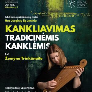 Kankliavimas tradicinėmis kanklėmis su Žemyna Trinkūnaite