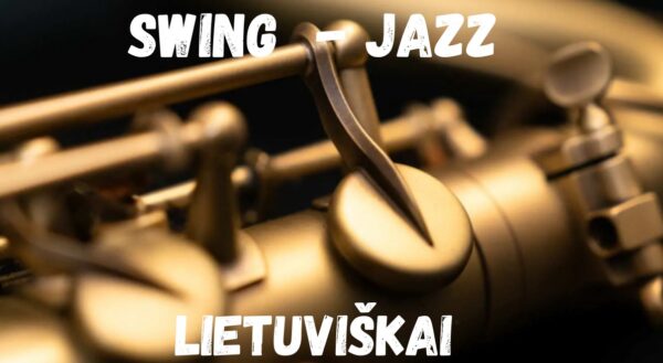 XI tarptautinis „Šv. Jurgio meno sezonas“: „Swing-Jaz lietuviškai“