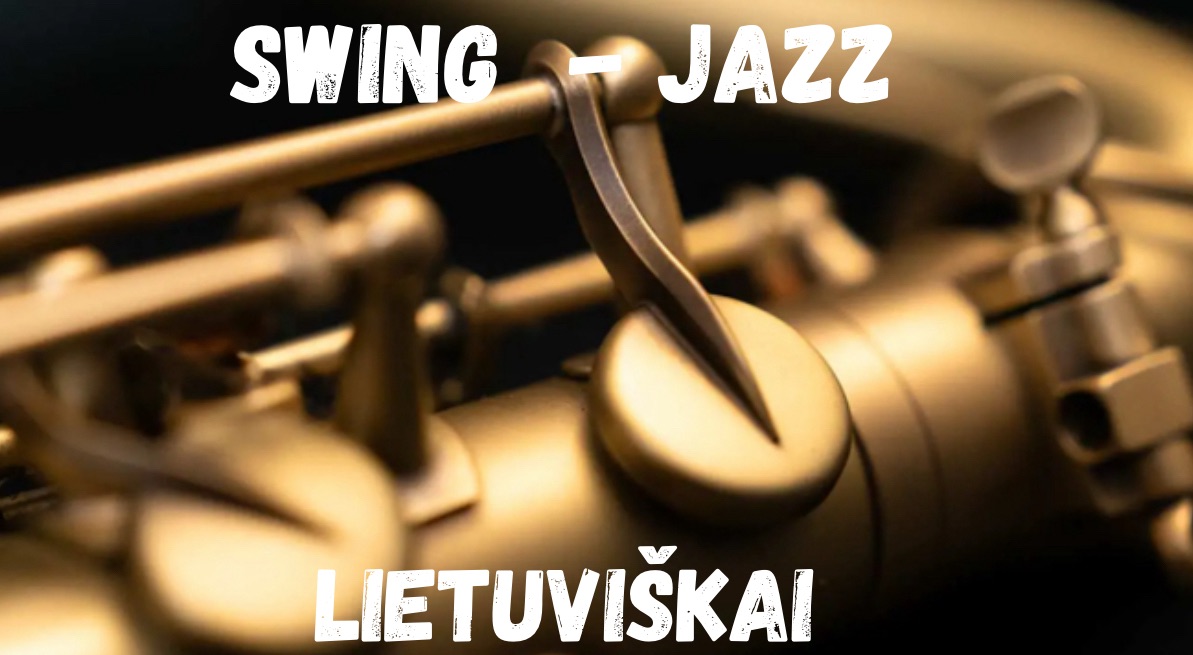 XI tarptautinis „Šv. Jurgio meno sezonas“: „Swing-Jaz lietuviškai“