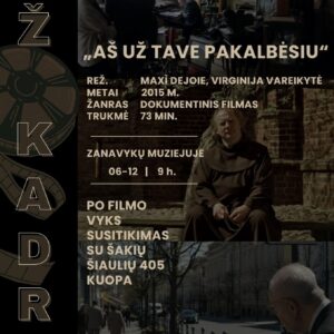 Dokumentinio filmo „Aš už tave pakalbėsiu“ peržiūra