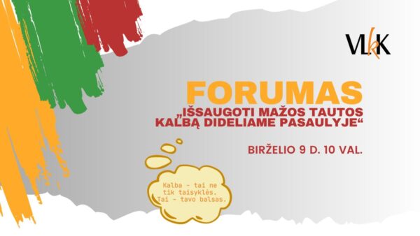 Forumas „Išsaugoti mažos tautos kalbą dideliame pasaulyje“