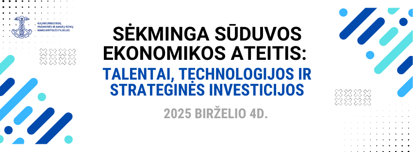 Renginys „Sėkminga Sūduvos ekonomikos ateitis: talentai, technologijos ir strateginės investicijos“