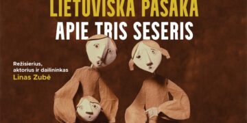 LĖLIŲ SPEKTAKLIS „LIETUVIŠKA PASAKA APIE TRIS SESERIS“