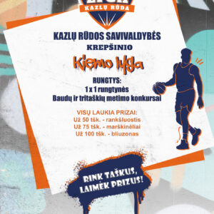 Kazlų Rūdos savivaldybės krepšinio kiemo lyga!