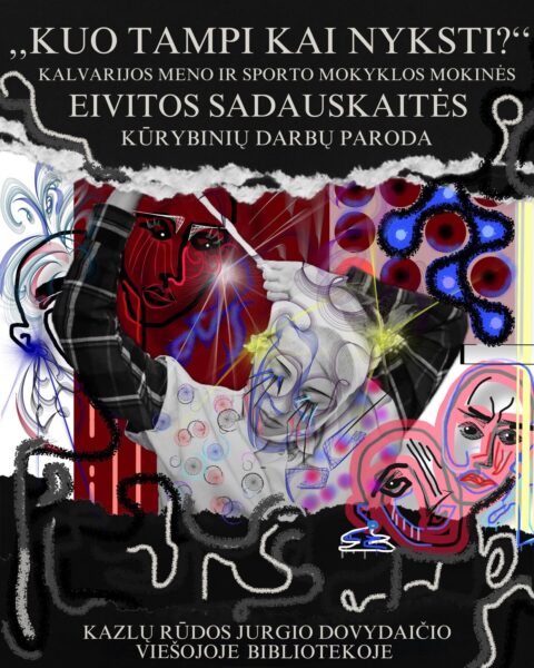 Eivitos Sadauskaitės darbų paroda