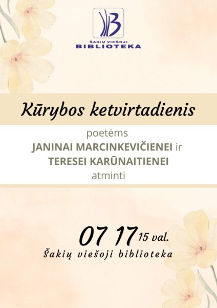 Kūrybos ketvirtadienis poetėms Janinai Marcinkevičienei ir Teresei Karūnaitienei atminti