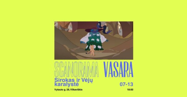 SCANORAMOS VASARA VILKAVIŠKYJE - „Sirokas ir Vėjų karalystė“