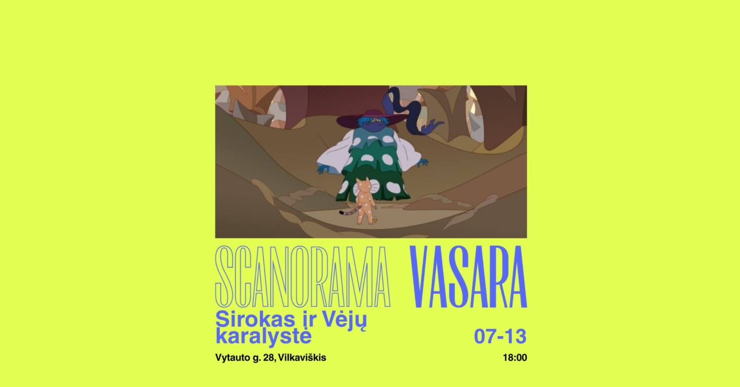 SCANORAMOS VASARA VILKAVIŠKYJE - „Sirokas ir Vėjų karalystė“