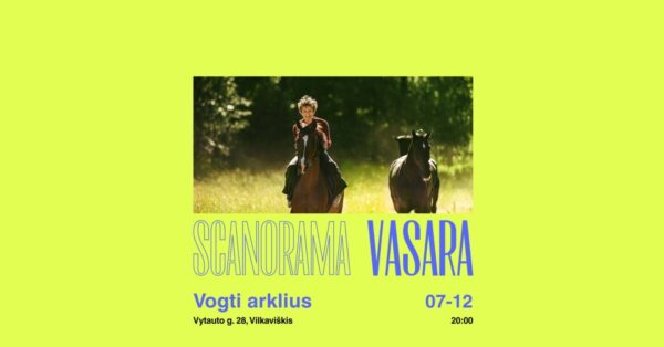 SCANORAMOS VASARA VILKAVIŠKYJE - „Vogti arklius“