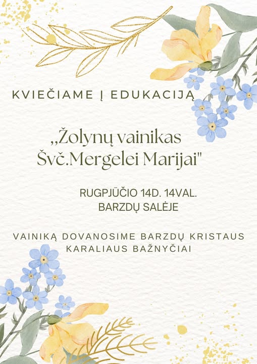 Žolinė. Meno dirbtuvėlės. Vainiko pynimas iš gėlių ir žolynų Šv. Mergelės Marijos garbei
