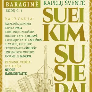 Kapelų šventė „SUEIKIM, SUSIEDAI" | Baraginė