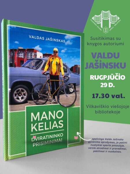 Susitikimas su Valdu Jašinsku ir knygos „Mano kelias. Dviratininko prisiminimai“ pristatymas