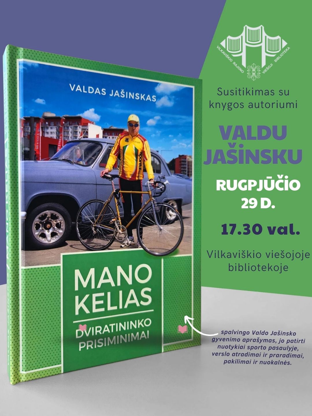Susitikimas su Valdu Jašinsku ir knygos „Mano kelias. Dviratininko prisiminimai“ pristatymas
