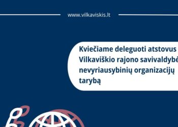 Kviečiama deleguoti atstovus į Vilkaviškio rajono savivaldybės nevyriausybinių organizacijų tarybą