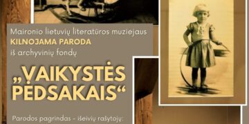 Maironio lietuvių literatūros muziejaus kilnojamoji paroda „VAIKYSTĖS PĖDSAKAIS“