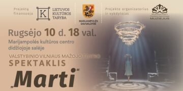 VALSTYBINIO VILNIAUS MAŽOJO TEATRO SPEKTAKLIS „MARTI“