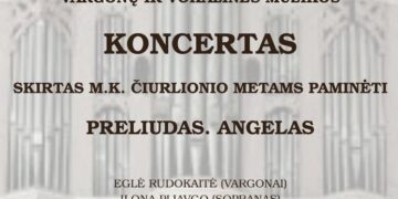 Vargonų ir vokalinės muzikos koncertas, skirtas M. K. Čiurlionio metams paminėti