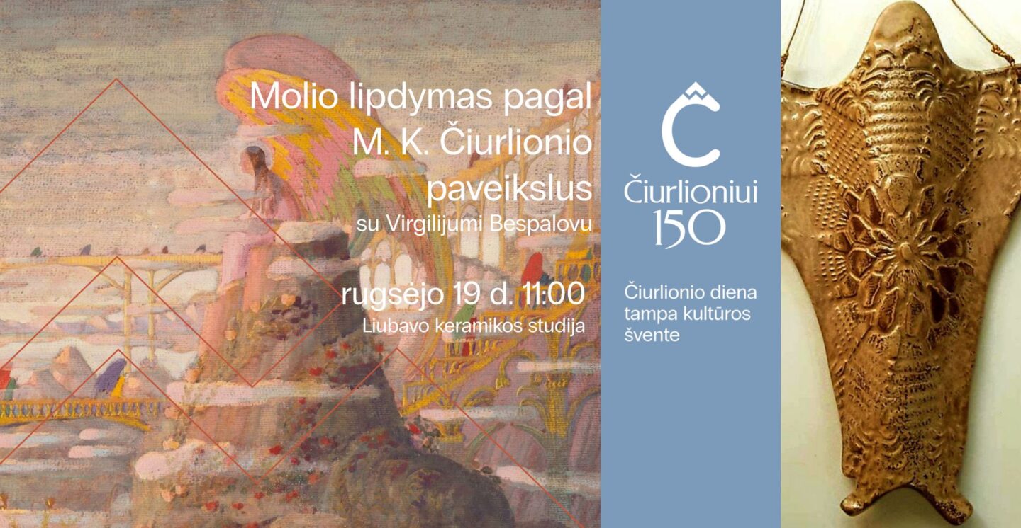Dirbtuvės „Molio lipdymas pagal M. K. Čiurlionio paveikslus“