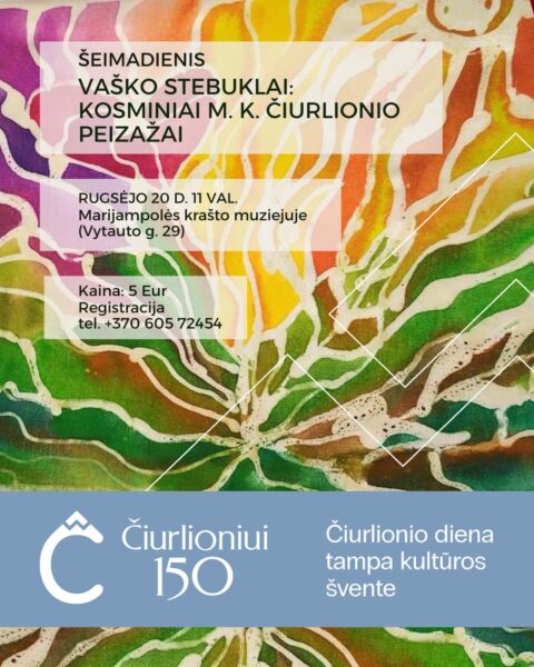 Vaško dirbtuvės „Vaško stebuklai: kosminiai M. K. Čiurlionio peizažai"