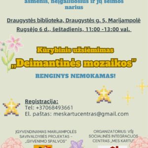 Kūrybinis užsiėmimas „Deimantinės mozaikos“