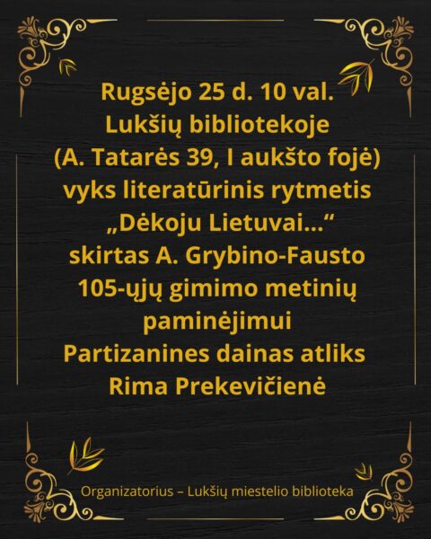 Literatūrinis rytmetis „Dėkoju Lietuvai...“, skirtas A. Grybino-Fausto 105-osioms gimimo metinėms